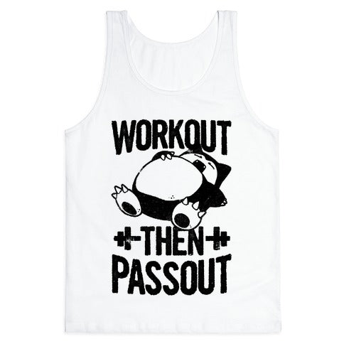 Workout then Passout (Snorlax) Tank Top